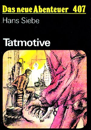 [Das neue Abenteuer 407] • Tatmotive